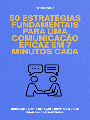cover image of 50 Estratégias Fundamentais para Uma Comunicação Eficaz em 7 Minutos Cada